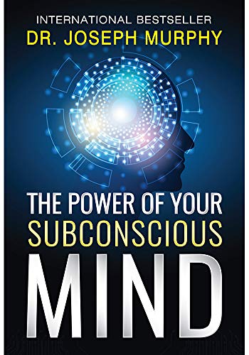The Power of Your Subconscious Mind Kindle Edition